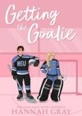 Getting the Goalie (The Good Girls of NE University #1)