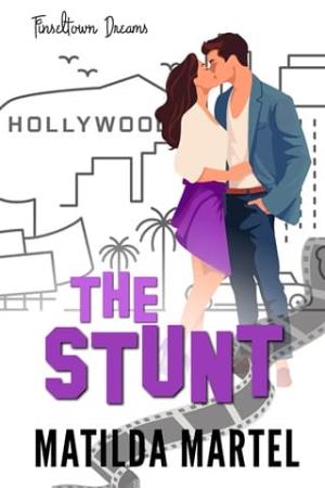 The Stunt (Tinseltown Dreams #1)