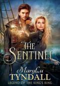 The Sentinel (Legend of the King’s Ring #2)