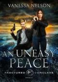 An Uneasy Peace (Fractured Conclave #5)
