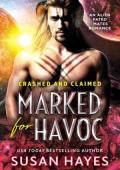 Marked for Havoc (Crashed And Claimed #7)