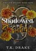 Shadowed in Sunshine (Sinclair Affairs #4)