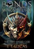 The Two-Faced God (Bonds of Wings and Fury #1)