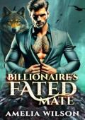 Billionaire’s Fated Mate (Urban Fated Mates Chronicles #2)