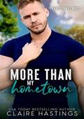 More Than My Hometown (Hayes Family #5)