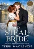 To Steal a Bride (Finders Keepers #6)