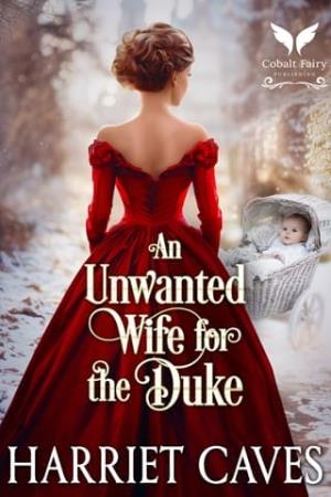 An Unwanted Wife for the Duke (The Unwanted Sisters #5)