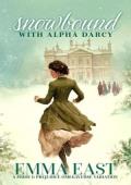 Snowbound with Alpha Darcy (Pride & Prejudice Omegaverse Variation)