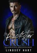 My Rockstar Crush (Scandalous Billionaires #4)