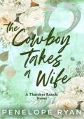 The Cowboy Takes a Wife (Thatcher Ranch Cowboys #2)