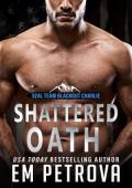 Shattered Oath (SEAL Team Blackout Charlie #7)