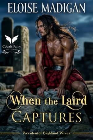 When the Laird Captures (Accidental Highland Wives #2)