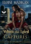 When the Laird Captures (Accidental Highland Wives #2)