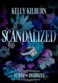 Scandalized (Heirs of the Organized #2)