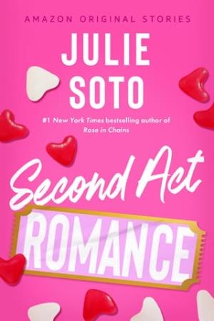 Second Act Romance (The Improbable Meet-Cute: Second Chances #3)