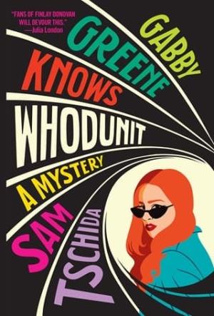 Gabby Greene Knows Whodunit