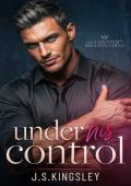 Under His Control (The Chester Street Billionaires #3)