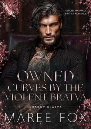 Owned Curves By the Violent Bratva (Sharov Bratva #22)