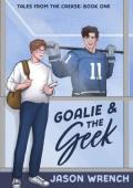 Goalie & the Geek (Tales from the Crease)