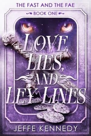 Love, Lies, and Ley Lines (The Fast and the Fae #1)