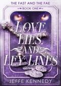 Love, Lies, and Ley Lines (The Fast and the Fae #1)
