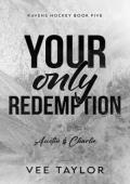Your Only Redemption (Ravens Hockey #5)