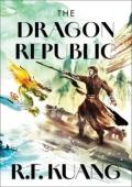 Dragon Republic Collector’s Edition (The Poppy War #2)