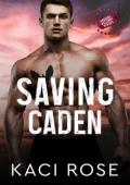Saving Caden (Brothers of Oakside Military Heroes #2)