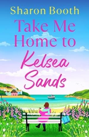 Take Me Home to Kelsea Sands (Skelsea Cross #1)