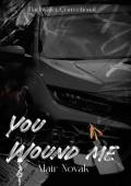 You Wound Me (Darkwater Correctional Institute #1)