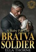 A Baby for the BRATVA Soldier (A Baby for the BRATVA #3)