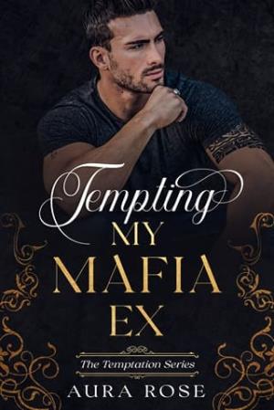 Tempting My Mafia Ex (Temptation #3)