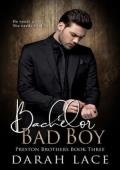 Bachelor Bad Boy (Preston Brothers #3)