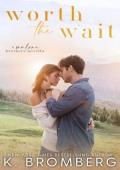 Worth the Wait (The Malone Brothers #4)