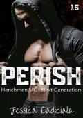 Perish (Henchmen MC: Next Generation #15)