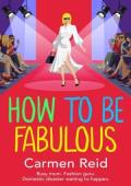How to be Fabulous (The Annie Valentine #8)