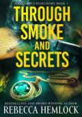 Through Smoke and Secrets