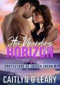 Her Unending Horizon (Protectors of Jasper Creek #8)