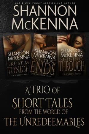 A Trio of Short Stories from the world of The Unredeemables (The Unredeemables)