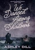 We Danced Among Shadows (Meadowbrook Ranch #2)