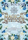 Magical Mystique (Stonewick Magical Midlife Witch Academy #9)