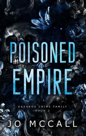 Poisoned Empire (Dashkov Crime Family #2)