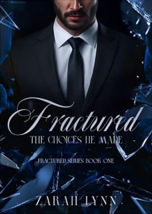Fractured: The Choices He Made (Fractured #1)