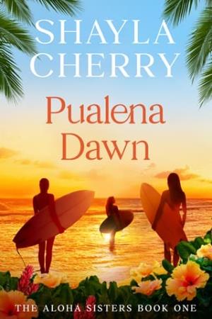 Pualena Dawn (The Aloha Sisters #1)