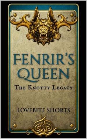 Fenrir’s Queen (The Knotty #4)