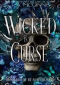 Wicked Is My Curse (Wicked Fae Realms #5)