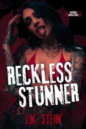 Reckless Stunner (Harsh Realities #1)