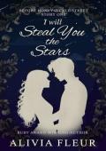 I Will Steal You the Stars (Before Honeysuckle Street #1)