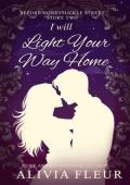 I Will Light Your Way Home (Before Honeysuckle Street #2)