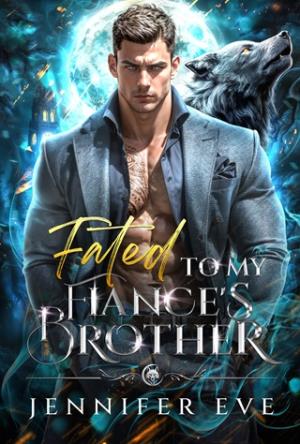 Fated to My Fiancé’s Brother (Moonlit Forbidden Mates #1)